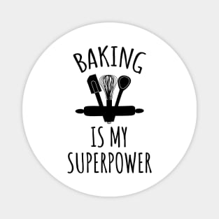 Baking is my superpower Magnet